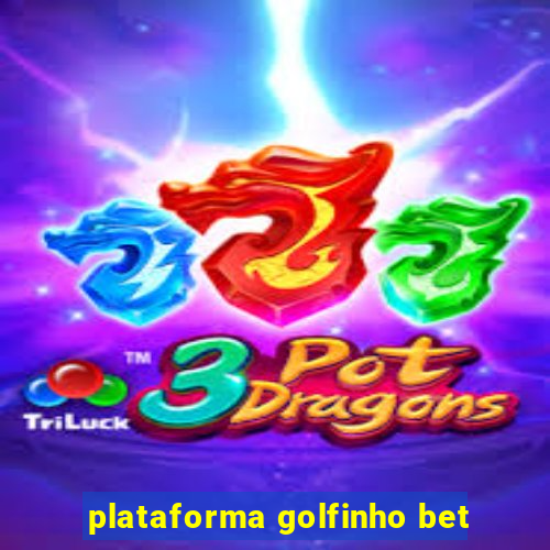 plataforma golfinho bet